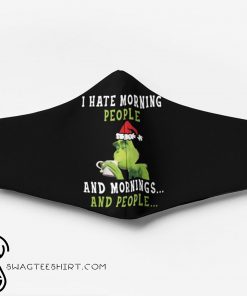 The grinch I hate morning people and mornings and people face mask