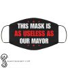This mask is as useless as our mayor anti pollution face mask
