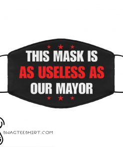 This mask is as useless as our mayor anti pollution face mask