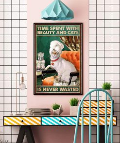 Time spent with beauty and cats is never wasted poster 2