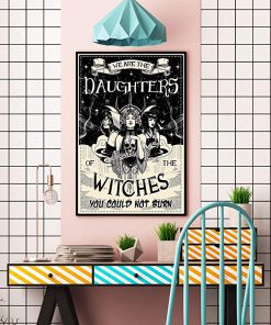We are the daughters of the witches you could not burn black and white poster 2