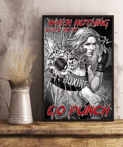When nothing goes right go punch boxing girl poster 3