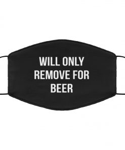 Will only remove for beer anti pollution face mask 2