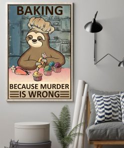 baking because murder is wrong sloth vintage poster 2