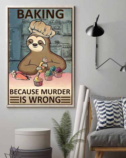 baking because murder is wrong sloth vintage poster 2
