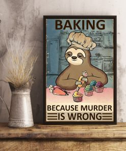 baking because murder is wrong sloth vintage poster 4