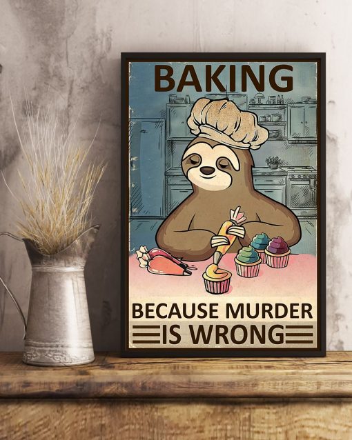 baking because murder is wrong sloth vintage poster 4