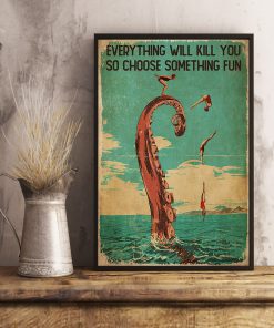 diver and octopus everything will kill you so choose something fun vintage poster 4