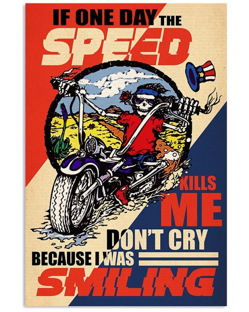 retro if one day the speed kills me do not cry because i was smiling skeleton poster 1