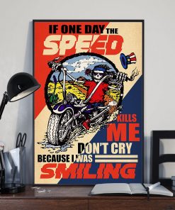 retro if one day the speed kills me do not cry because i was smiling skeleton poster 2