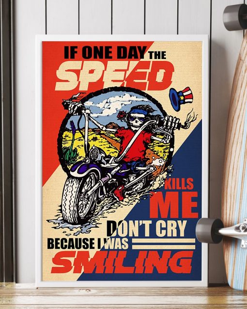 retro if one day the speed kills me do not cry because i was smiling skeleton poster 4