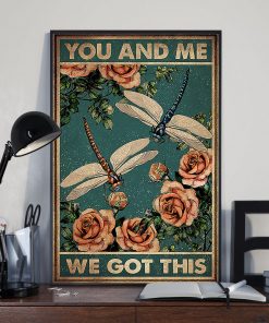 vintage dragonfly and roses you and me we got this poster 3