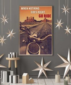 vintage motorcycle when nothing goes right go ride poster 4