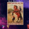 vintage rodeo boy everything will kill you so choose something fun poster