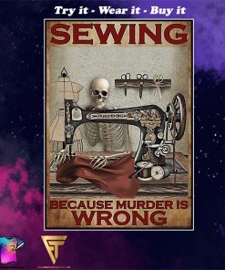 vintage sewing because murder is wrong skeleton poster