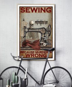 vintage sewing because murder is wrong skeleton poster 4