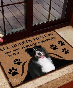 all guests must be approved by our australian shepherd doormat 1