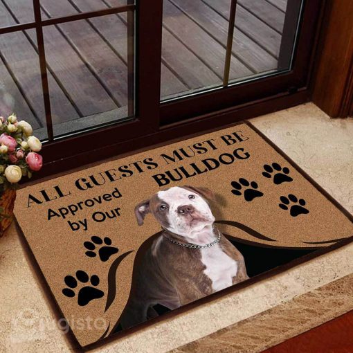 all guests must be approved by our bulldog doormat 1