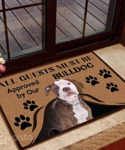 all guests must be approved by our bulldog doormat 1 - Copy