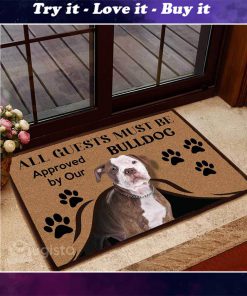 all guests must be approved by our bulldog doormat