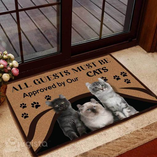 all guests must be approved by our cats doormat 1 - Copy