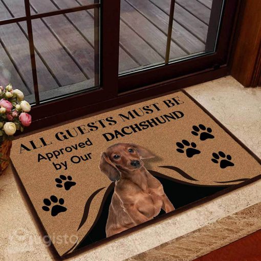 all guests must be approved by our dachshund doormat 1 - Copy (3)