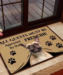 all guests must be approved by our frenchie doormat 1 - Copy (2)