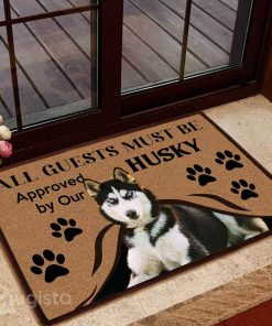 all guests must be approved by our husky doormat 1