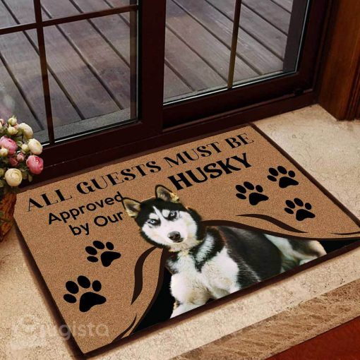 all guests must be approved by our husky doormat 1 - Copy (3)