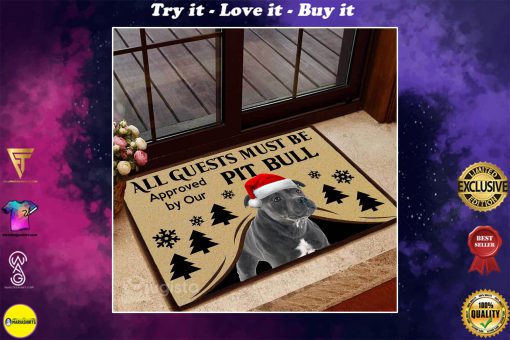 all guests must be approved by our pit bull christmas doormat