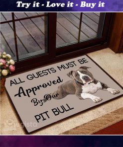 all guests must be approved by our pit bull lying down doormat
