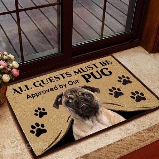all guests must be approved by our pug doormat 1