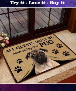 all guests must be approved by our pug doormat