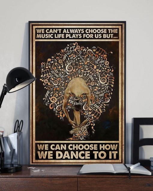 ballet we cant always choose the music life plays for us retro poster 2