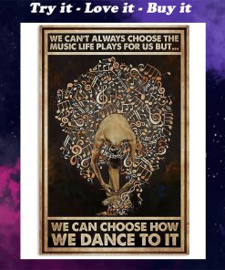 ballet we cant always choose the music life plays for us retro poster