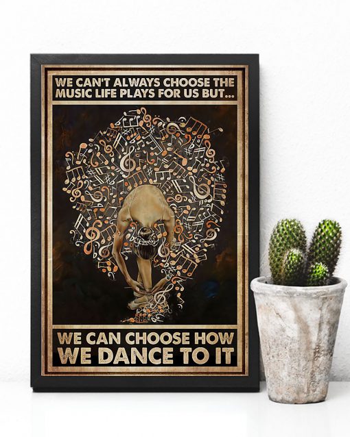 ballet we cant always choose the music life plays for us retro poster 4