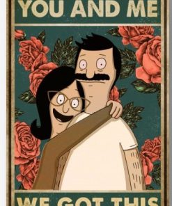 bob belcher and linda belcher you and me we got this bob's burgers retro poster 1