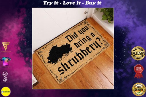 did ypu bring a shrubbery doormat