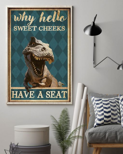 dinosaur why hello sweet cheeks have a seat retro poster 3