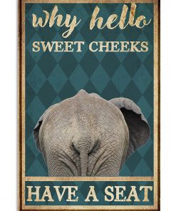elephant why hello sweet cheeks have a seat retro poster 1