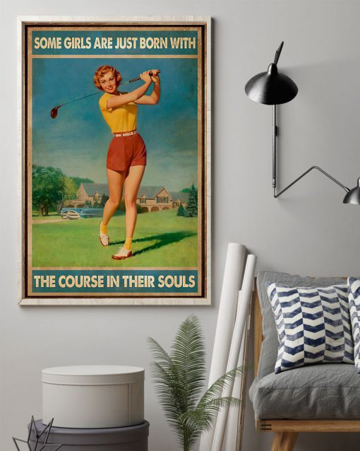 golf some girls are just born with the course in their souls poster 2