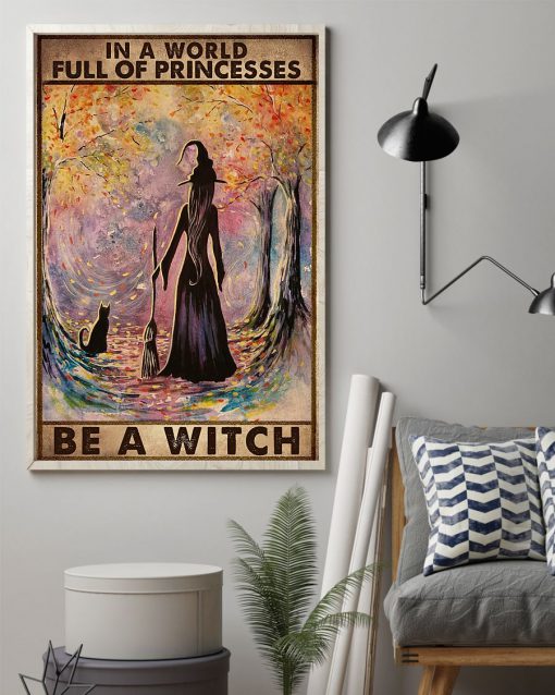 in a world full of princesses be a witch retro poster 2