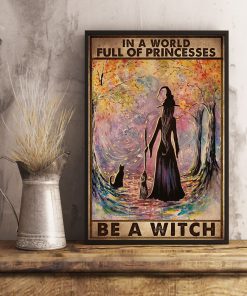 in a world full of princesses be a witch retro poster 4