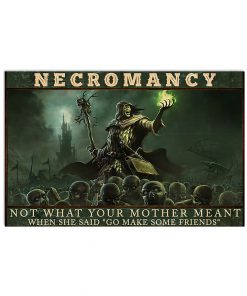 necromancy not what your mother meant when she said go make some friends poster 1