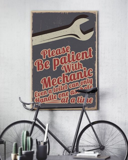 please be patient with mechanic even a toilet can only handle one asshole at a time retro poster 3
