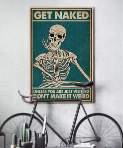 skull get naked unless you are just visiting dont make it weird retro poster 4