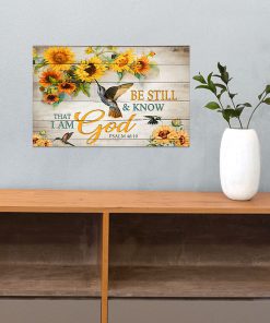 sunflower be still and know that i am God poster 4