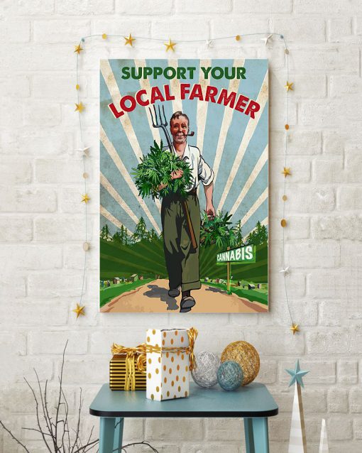 support your local farmer cannabis retro poster 3