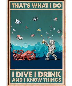thats what i do i dive i drink and i know things retro poster 1