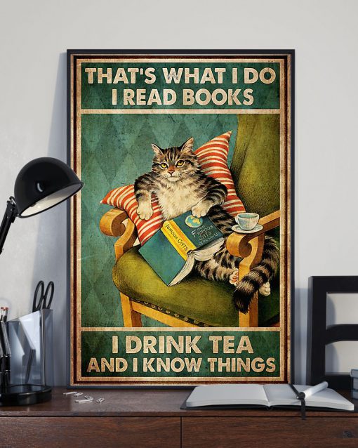 thats what i do i read books i drink tea and i know things cat retro poster 2